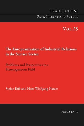 The Europeanization of Industrial Relations in the Service Sector