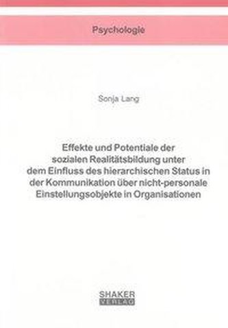 Effekte und Potentiale der sozialen Realitätsbildung unter dem Einfluss des hierarchischen Status in der Kommunikation über nich