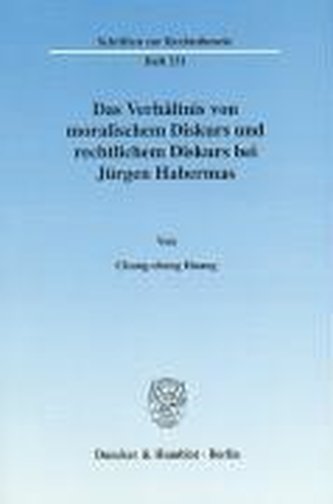Das Verhältnis von moralischem Diskurs und rechtlichem Diskurs bei Jürgen Habermas
