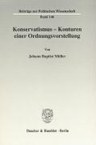 Konservatismus - Konturen einer Ordnungsvorstellung