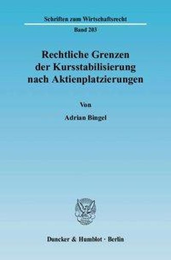 Rechtliche Grenzen der Kursstabilisierung nach Aktienplatzierungen