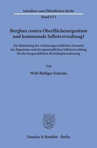 Bergbau contra Oberflächeneigentum und kommunale Selbstverwaltung?
