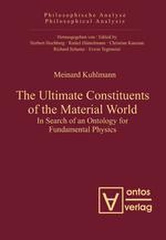 The Ultimate Constituents of the Material World
