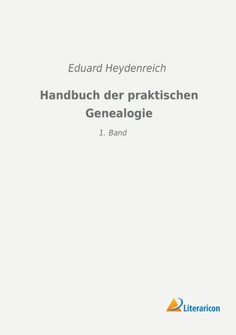 Handbuch der praktischen Genealogie