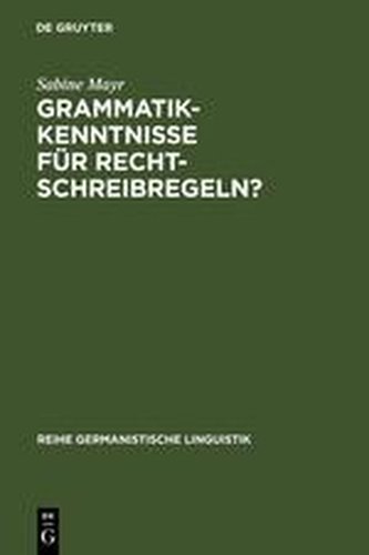 Grammatikkenntnisse für Rechtschreibregeln? Grammatikkenntnisse für Rechtschreibregeln?