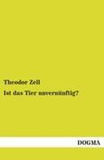 Ist das Tier unvernünftig?