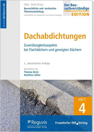 Baurechtliche und -technische Themensammlung - Heft 4: Flachdachabdichtungen