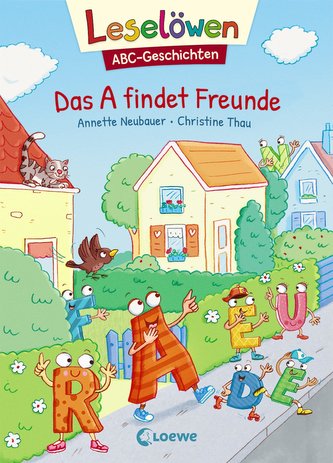 Leselöwen - ABC-Geschichten - Das A findet Freunde
