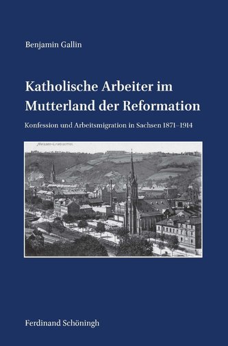 Katholische Arbeiter im Mutterland der Reformation