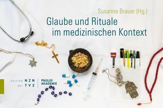 Glaube und Rituale im medizinischen Kontext