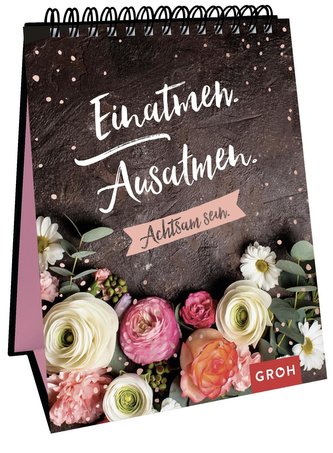 Einatmen. Ausatmen. Achtsam sein.