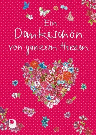 Ein Dankeschön von ganzem Herzen Ein Dankeschön von ganzem Herzen