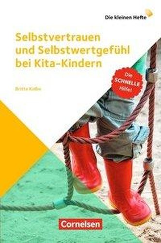 Die kleinen Hefte / Selbstvertrauen und Selbstwertgefühl bei Kita-Kindern