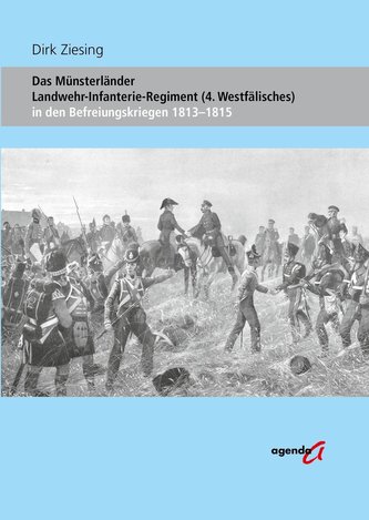 Das Münsterländer Landwehr-Infanterie-Regiment (4. Westfälisches)