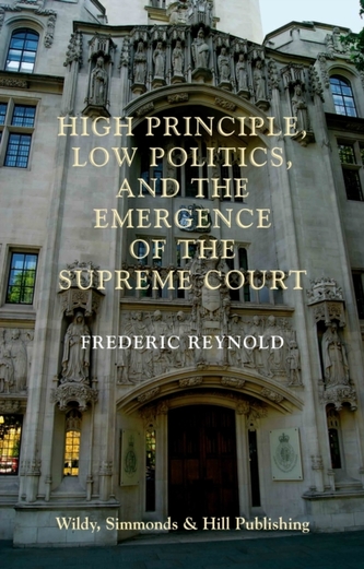 High Principle, Low Politics, and the Emergence of the Supreme Court