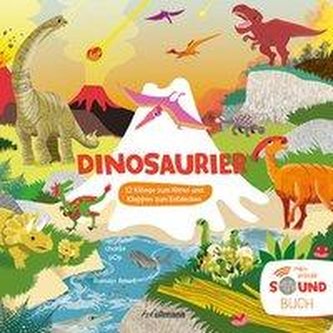 Dinosaurier (Soundbuch) 12 Klänge zum Hören und Klappen zum Entdecken