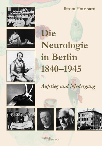 Die Neurologie in Berlin 1840-1945