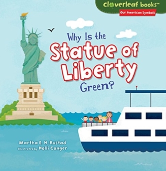 WHY IS THE STATUE OF LIBERTY GREEN?