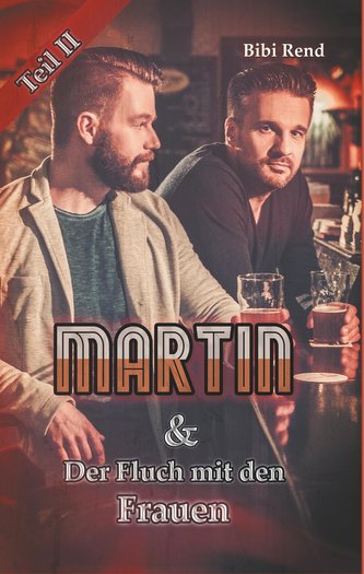 Martin und der Fluch mit den Frauen