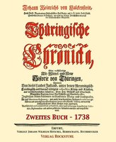 Thüringische Chronicka 1738 - Das Zweyte Buch (2 von 3)  [Thüringen Chronik]