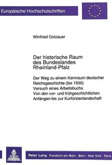 Der historische Raum des Bundeslandes Rheinland-Pfalz