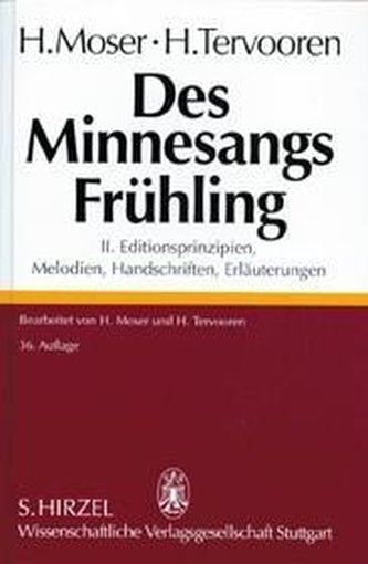 Des Minnesangs FrühlingBand II: Editionsprinzipien, Melodien, Handschriften, Erläuterungen