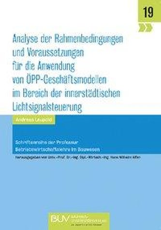 Analyse der Rahmenbedingungen und Voraussetzungen für die Anwendung von ÖPP-Geschäftsmodellen im Bereich der innerstädtischen Li