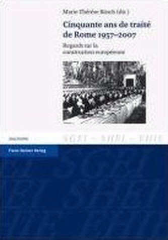 Cinquante ans de traité de Rome 1957-2007