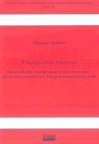 Widersprüchliche Wahrheiten