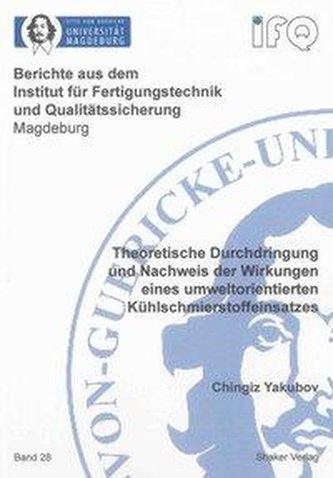 Theoretische Durchdringung und Nachweis der Wirkungen eines umweltorientierten Kühlschmierstoffeinsatzes