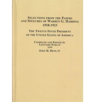 Selections from the Papers and Speeches of Warren G. Harding 1918-1923