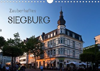 Zauberhaftes SIEGBURG (Wandkalender 2021 DIN A4 quer)