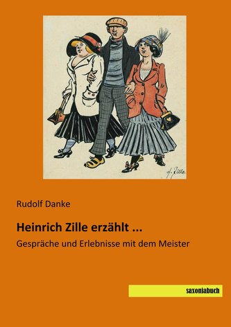 Heinrich Zille erzählt ...