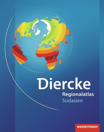 Diercke Weltatlas Regionalatlanten. Regionalatlas Südasien
