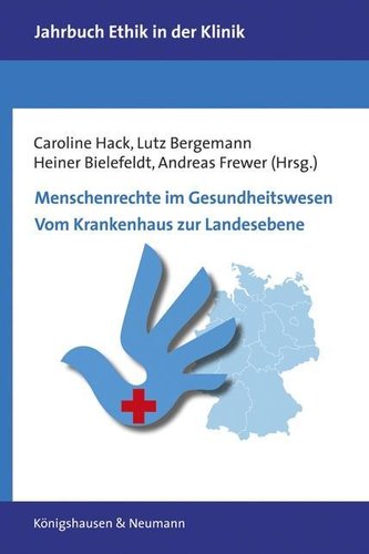 Menschenrechte im Gesundheitswesen. Vom Krankenhaus zur Landesebene