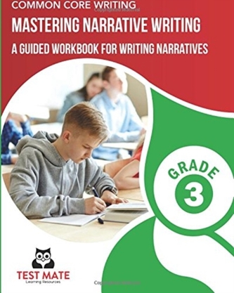 COMMON CORE WRITING MASTERING NARRATIVE