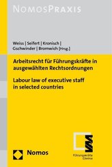 Arbeitsrecht für Führungskräfte in ausgewählten Rechtsordnungen - Labour law of executive staff in selected countries