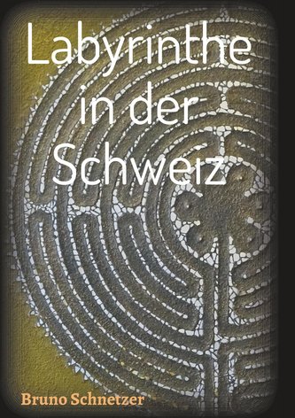 Labyrinthe in der Schweiz