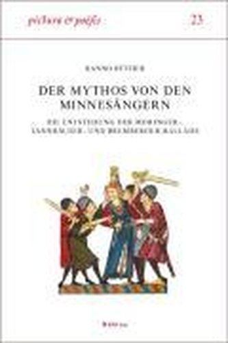 Der Mythos von den Minnesängern
