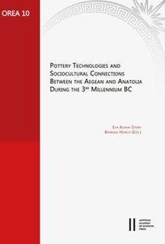 Pottery Technologies and Sociocultural Connections between the Aegean and Anatolia during the 3rd Millenium BC Pottery Technologies and Sociocultural Connections between the Aegean and Anatolia during the 3rd Millenium BC