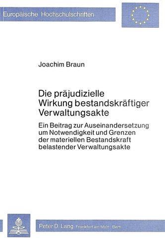 Die präjudizielle Wirkung bestandskräftiger Verwaltungsakte