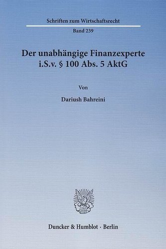 Der unabhängige Finanzexperte i.S.v. § 100 Abs. 5 AktG