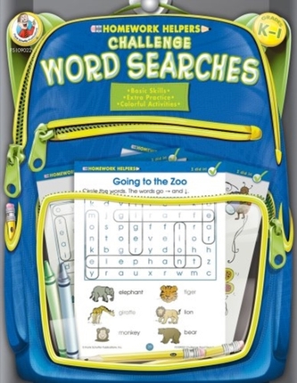 CHALLENGE WORD SEARCHES, GRADES K - 1 CHALLENGE WORD SEARCHES, GRADES K - 1