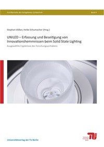 UNILED - Erfassung und Beseitigung von Innovationshemmnissen beim Solid State Lighting