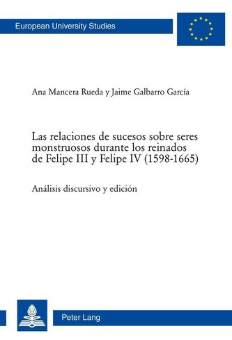 Las relaciones de sucesos sobre seres monstruosos durante los reinados de Felipe III y Felipe IV (1598-1665)