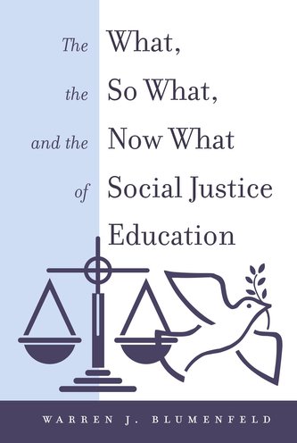 The What, the So What, and the Now What of Social Justice Education