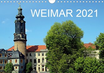 Weimar 2021 (Wandkalender 2021 DIN A4 quer)