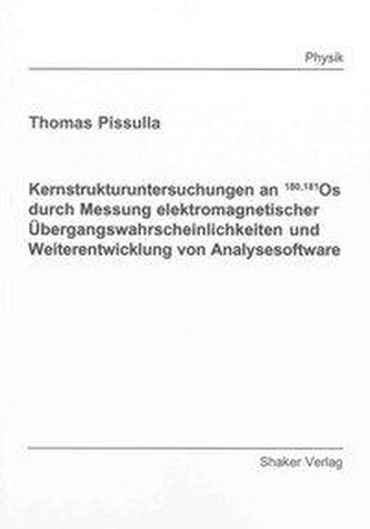 Kernstrukturuntersuchungen an 180,181Os durch Messung elektromagnetischer Übergangswahrscheinlichkeiten und Weiterentwicklung vo