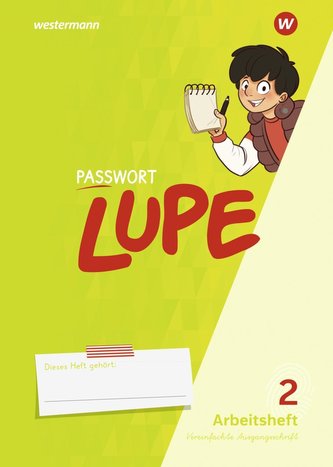 PASSWORT LUPE - Sprachbuch 2. Arbeitsheft. Vereinfachte Ausgangsschrift