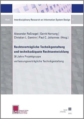 Rechtsverträgliche Technikgestaltung und technikadäquate Rechtsentwicklung